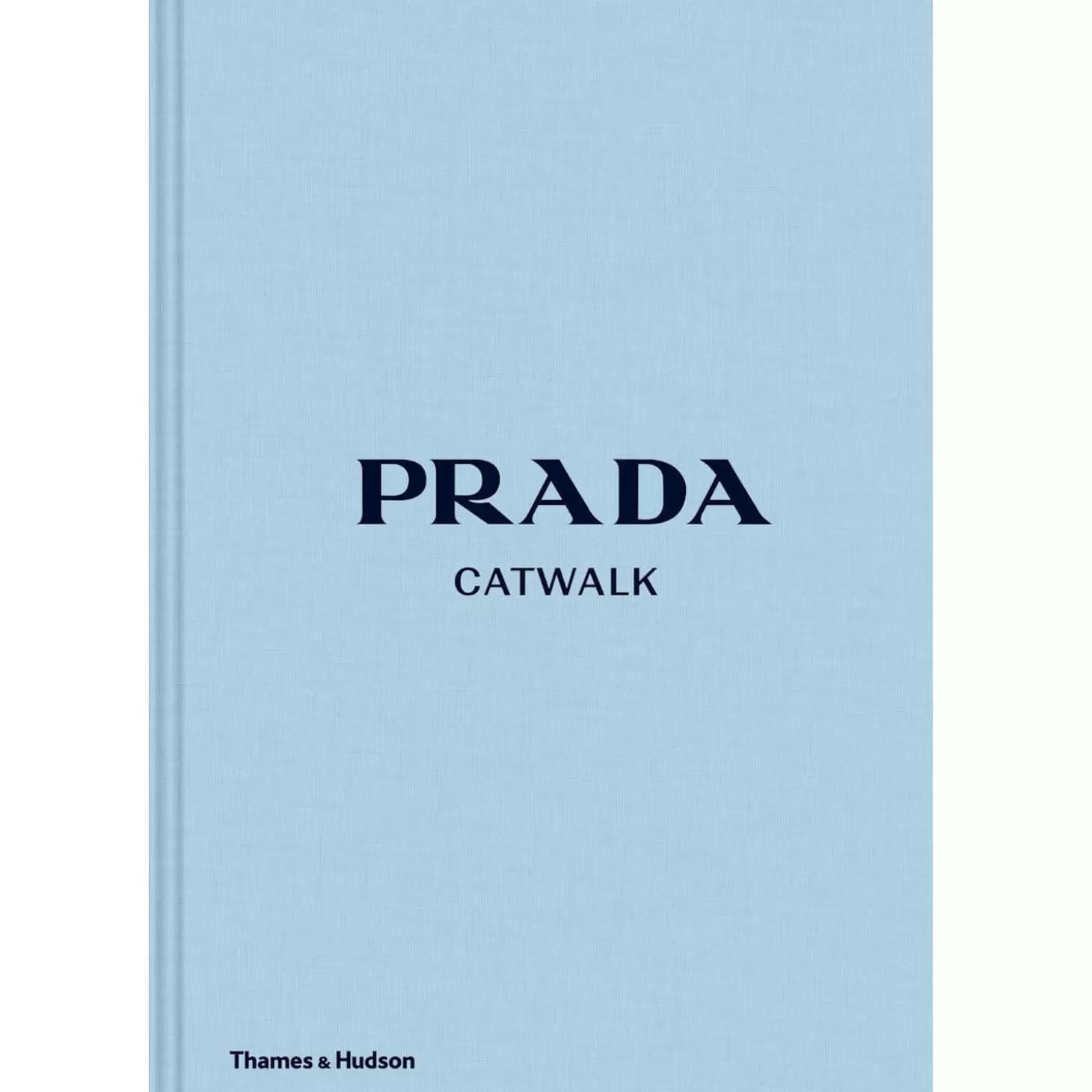 Prada Catwalk - The Complete Collections*Thames and Hudson Ltd Fashion