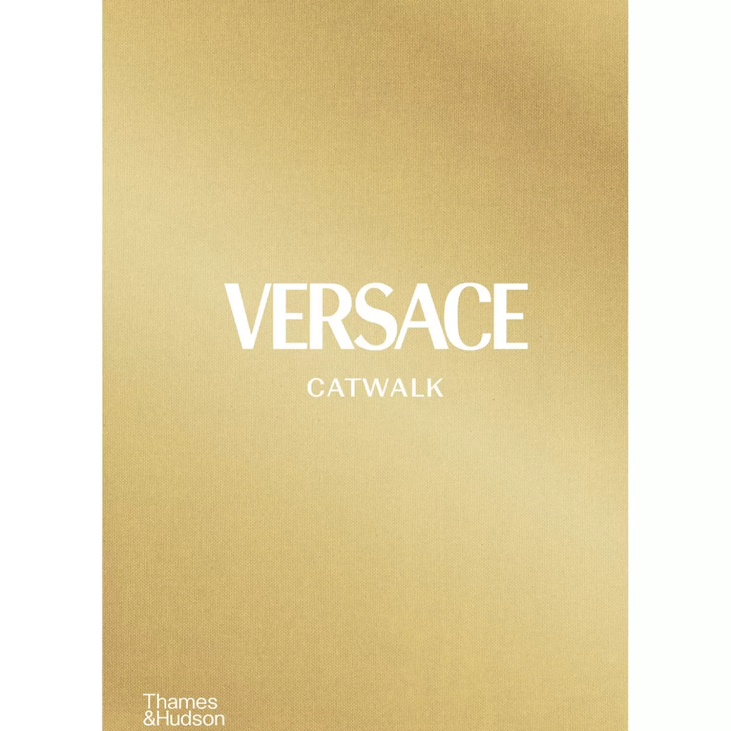 : Versace Catwalk - The Complete Collections*Thames and Hudson Ltd Clearance